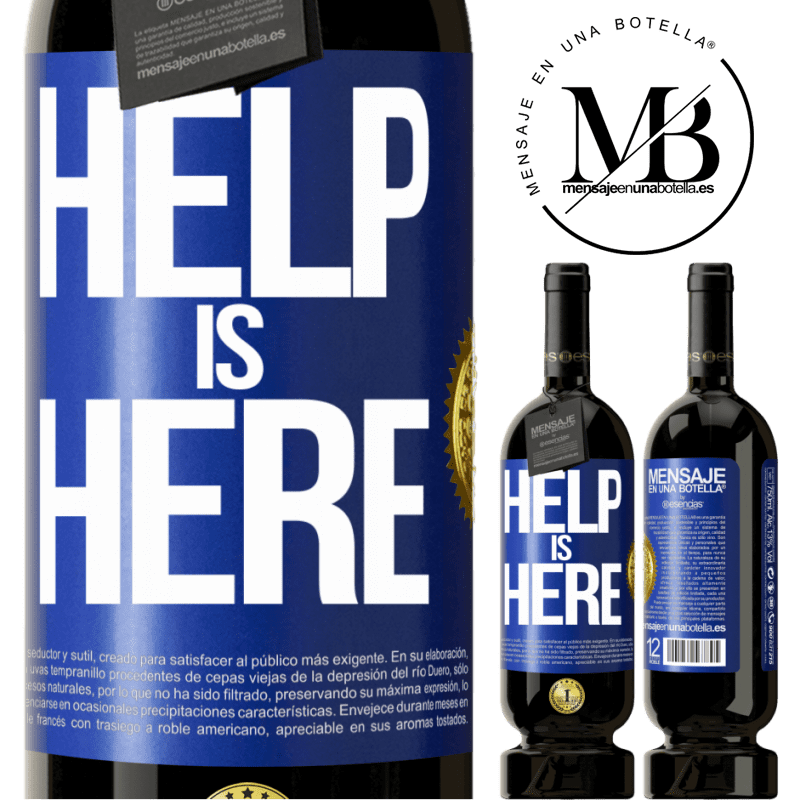 49,95 € Kostenloser Versand | Rotwein Premium Ausgabe MBS® Reserve Help is Here Blaue Markierung. Anpassbares Etikett Reserve 12 Monate Ernte 2015 Tempranillo