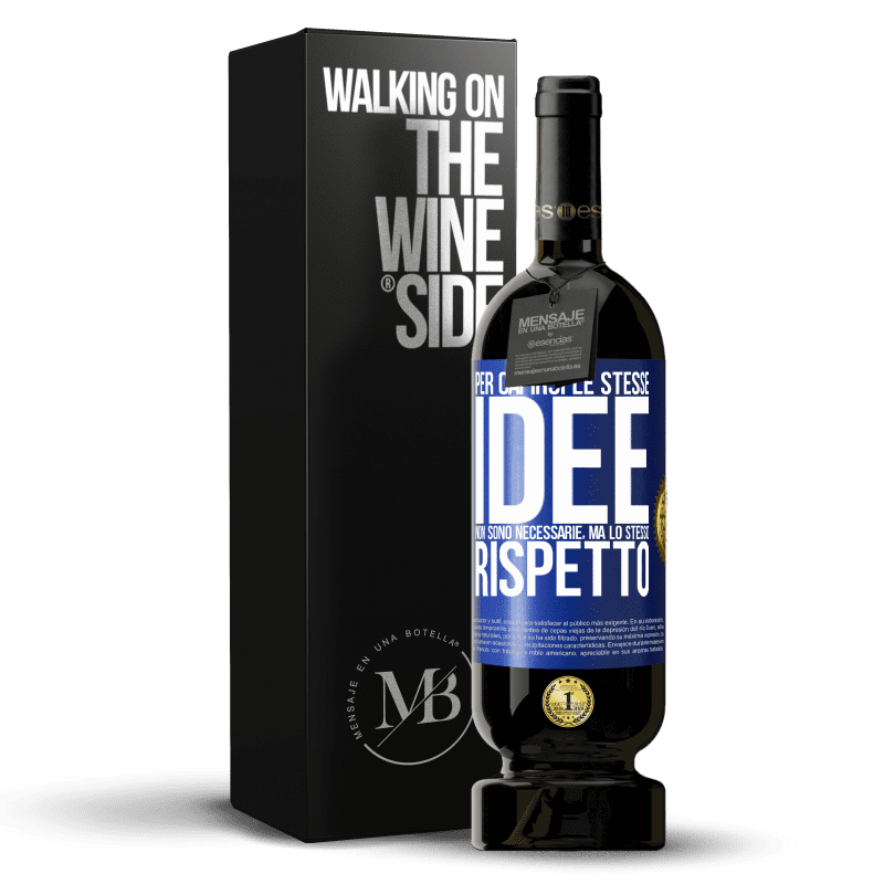 49,95 € Spedizione Gratuita | Vino rosso Edizione Premium MBS® Riserva Per capirsi le stesse idee non sono necessarie, ma lo stesso rispetto Etichetta Blu. Etichetta personalizzabile Riserva 12 Mesi Raccogliere 2016 Tempranillo