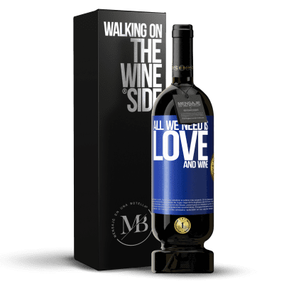 «All we need is love and wine» Edição Premium MBS® Reserva