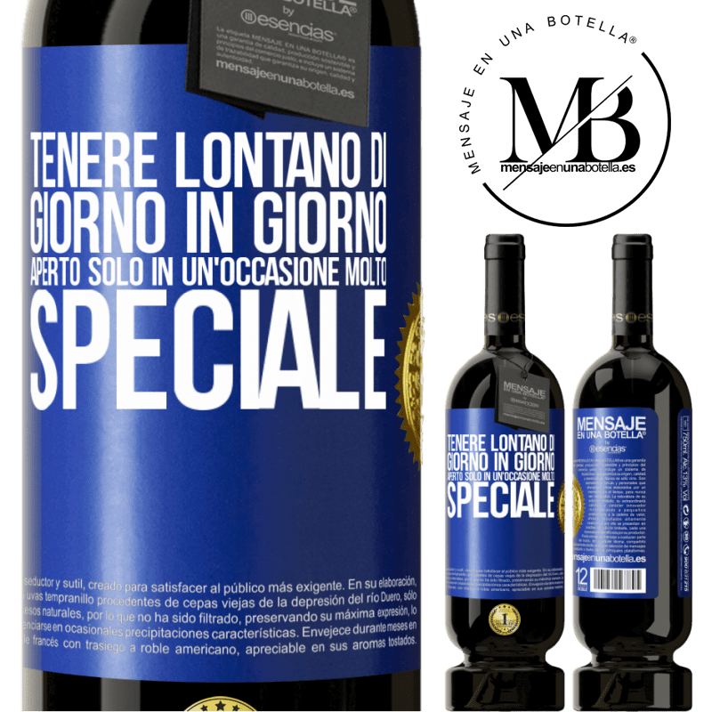 49,95 € Spedizione Gratuita | Vino rosso Edizione Premium MBS® Riserva Tenere lontano di giorno in giorno. Aperto solo in un'occasione molto speciale Etichetta Blu. Etichetta personalizzabile Riserva 12 Mesi Raccogliere 2015 Tempranillo