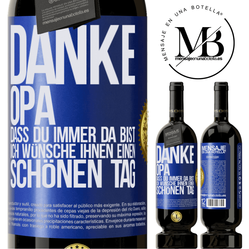 49,95 € Kostenloser Versand | Rotwein Premium Ausgabe MBS® Reserve Danke, Opa, dass du immer da bist. Ich wünsche dir einen schönen Tag Blaue Markierung. Anpassbares Etikett Reserve 12 Monate Ernte 2014 Tempranillo