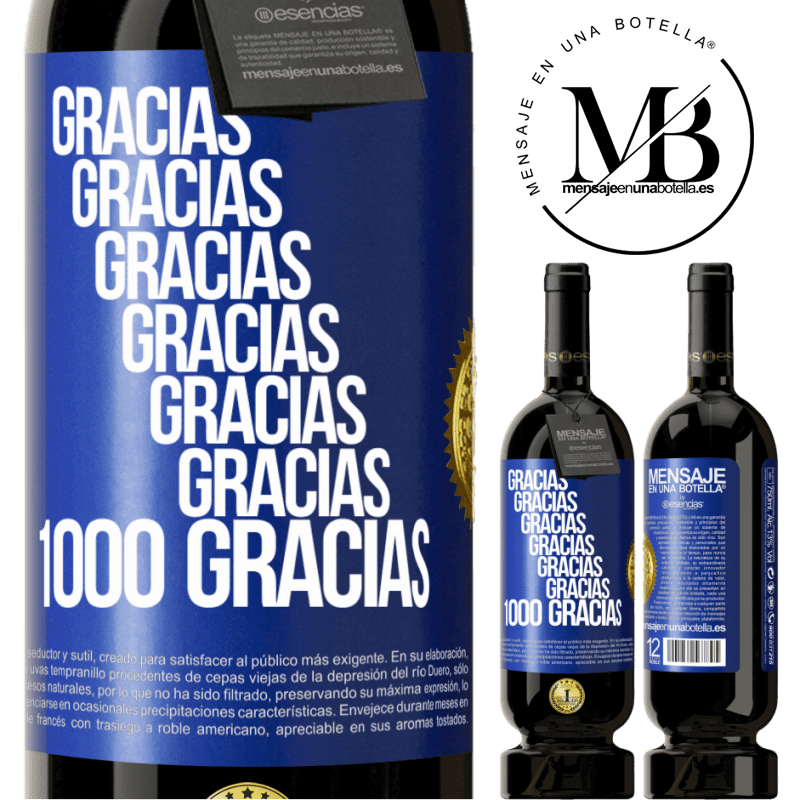 49,95 € Envío gratis | Vino Tinto Edición Premium MBS® Reserva Gracias, Gracias, Gracias, Gracias, Gracias, Gracias 1000 Gracias! Etiqueta Azul. Etiqueta personalizable Reserva 12 Meses Cosecha 2014 Tempranillo