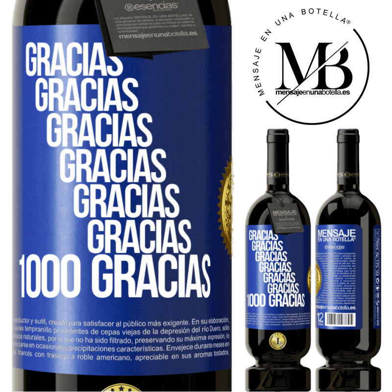 49,95 € Envío gratis | Vino Tinto Edición Premium MBS® Reserva Gracias, Gracias, Gracias, Gracias, Gracias, Gracias 1000 Gracias! Etiqueta Azul. Etiqueta personalizable Reserva 12 Meses Cosecha 2016 Tempranillo