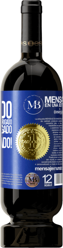 «Obrigado, obrigado, obrigado, obrigado, obrigado, obrigado 1000 obrigado!» Edição Premium MBS® Reserva