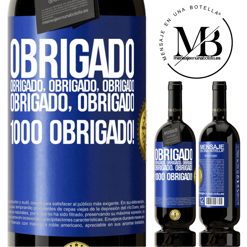 49,95 € Envio grátis | Vinho tinto Edição Premium MBS® Reserva Obrigado, obrigado, obrigado, obrigado, obrigado, obrigado 1000 obrigado! Etiqueta Azul. Etiqueta personalizável Reserva 12 Meses Colheita 2014 Tempranillo