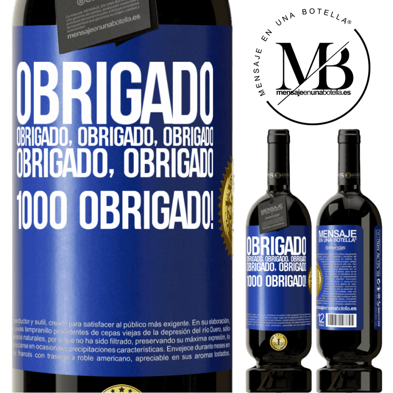 49,95 € Envio grátis | Vinho tinto Edição Premium MBS® Reserva Obrigado, obrigado, obrigado, obrigado, obrigado, obrigado 1000 obrigado! Etiqueta Azul. Etiqueta personalizável Reserva 12 Meses Colheita 2016 Tempranillo