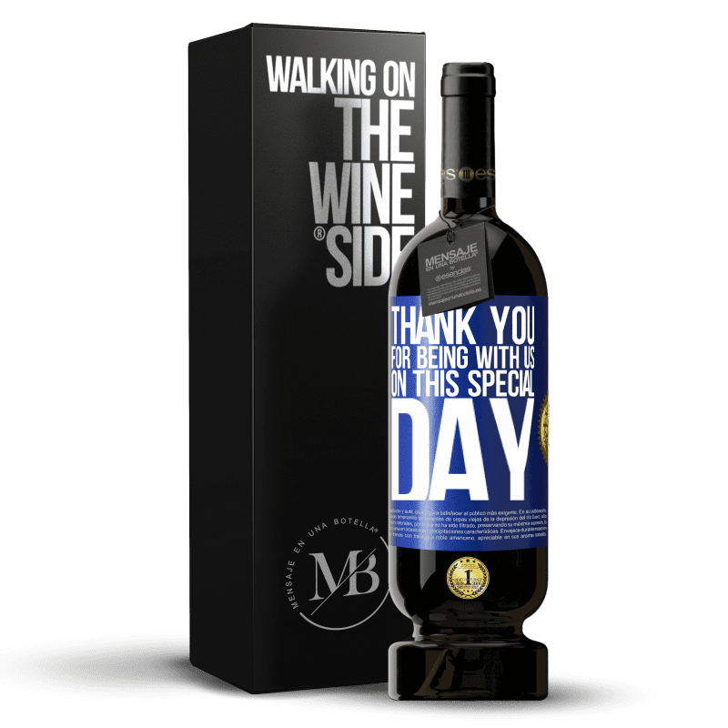 49,95 € Free Shipping | Red Wine Premium Edition MBS® Reserve Thank you for being with us on this special day Blue Label. Customizable label Reserve 12 Months Harvest 2014 Tempranillo