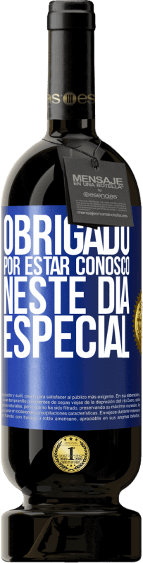 «Obrigado por estar conosco neste dia especial» Edição Premium MBS® Reserva