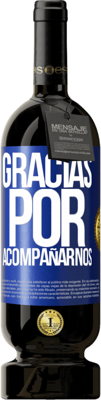 49,95 € Envío gratis | Vino Tinto Edición Premium MBS® Reserva Gracias por acompañarnos Etiqueta Azul. Etiqueta personalizable Reserva 12 Meses Cosecha 2016 Tempranillo