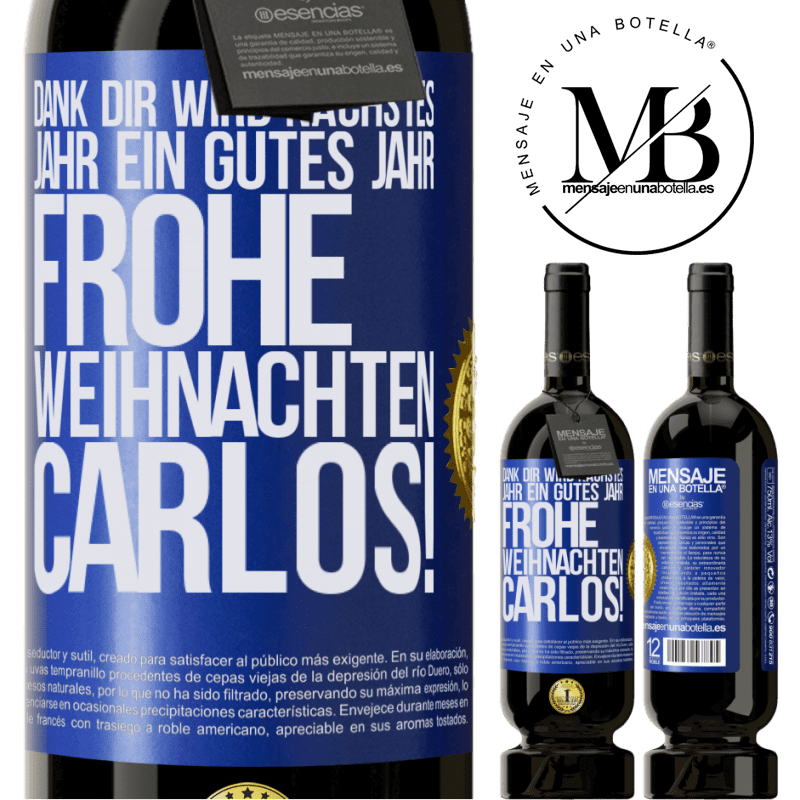 49,95 € Kostenloser Versand | Rotwein Premium Ausgabe MBS® Reserve Dank dir wird nächstes Jahr ein gutes Jahr. Frohe Weihnachten Carlos! Blaue Markierung. Anpassbares Etikett Reserve 12 Monate Ernte 2014 Tempranillo