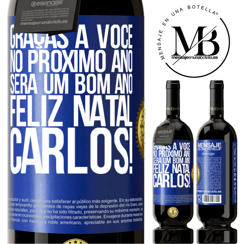 49,95 € Envio grátis | Vinho tinto Edição Premium MBS® Reserva Graças a você no próximo ano será um bom ano. Feliz Natal, Carlos! Etiqueta Azul. Etiqueta personalizável Reserva 12 Meses Colheita 2014 Tempranillo