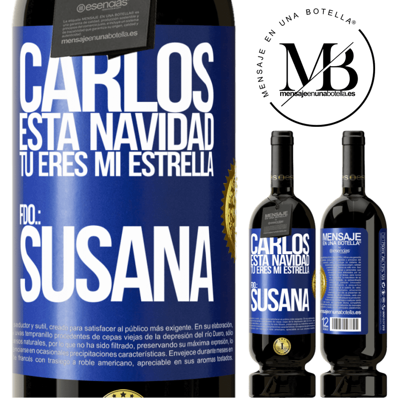 49,95 € Envío gratis | Vino Tinto Edición Premium MBS® Reserva Carlos, esta navidad tú eres mi estrella. Fdo.: Susana Etiqueta Azul. Etiqueta personalizable Reserva 12 Meses Cosecha 2014 Tempranillo