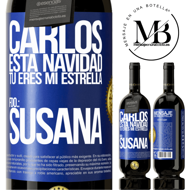49,95 € Envío gratis | Vino Tinto Edición Premium MBS® Reserva Carlos, esta navidad tú eres mi estrella. Fdo.: Susana Etiqueta Azul. Etiqueta personalizable Reserva 12 Meses Cosecha 2016 Tempranillo