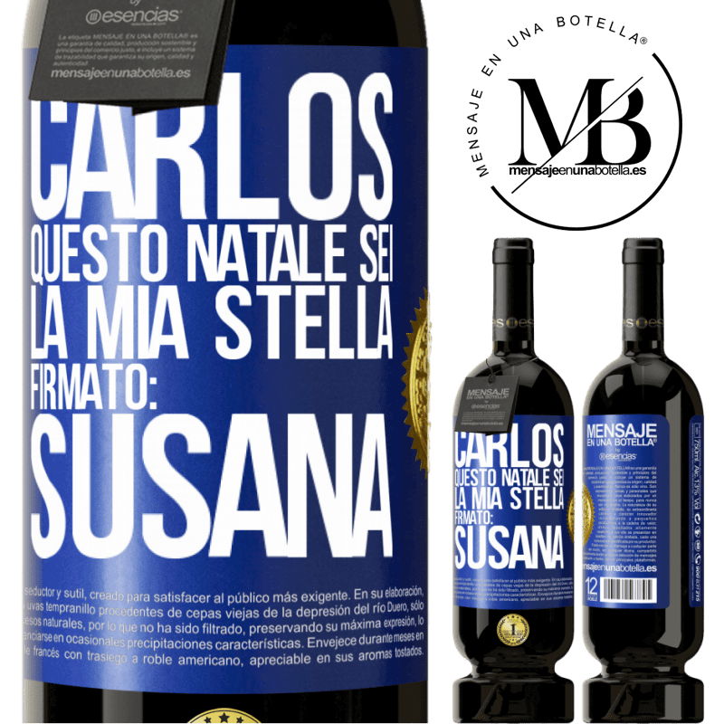 49,95 € Spedizione Gratuita | Vino rosso Edizione Premium MBS® Riserva Carlos, questo Natale sei la mia stella. Firmato: Susana Etichetta Blu. Etichetta personalizzabile Riserva 12 Mesi Raccogliere 2014 Tempranillo