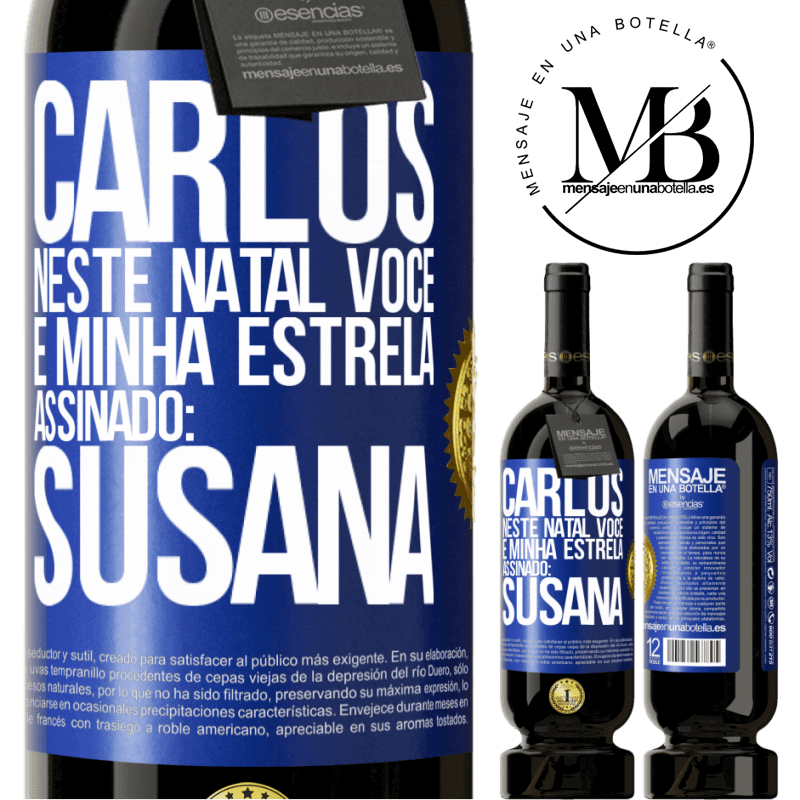 49,95 € Envio grátis | Vinho tinto Edição Premium MBS® Reserva Carlos, neste Natal você é minha estrela. Assinado: Susana Etiqueta Azul. Etiqueta personalizável Reserva 12 Meses Colheita 2014 Tempranillo