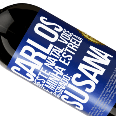 Expressões Únicas e Pessoais. «Carlos, neste Natal você é minha estrela. Assinado: Susana» Edição Premium MBS® Reserva