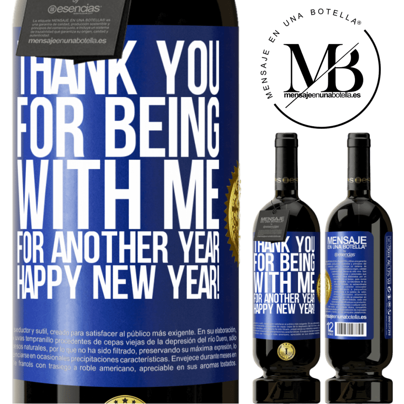 49,95 € Free Shipping | Red Wine Premium Edition MBS® Reserve Thank you for being with me for another year. Happy New Year! Blue Label. Customizable label Reserve 12 Months Harvest 2015 Tempranillo