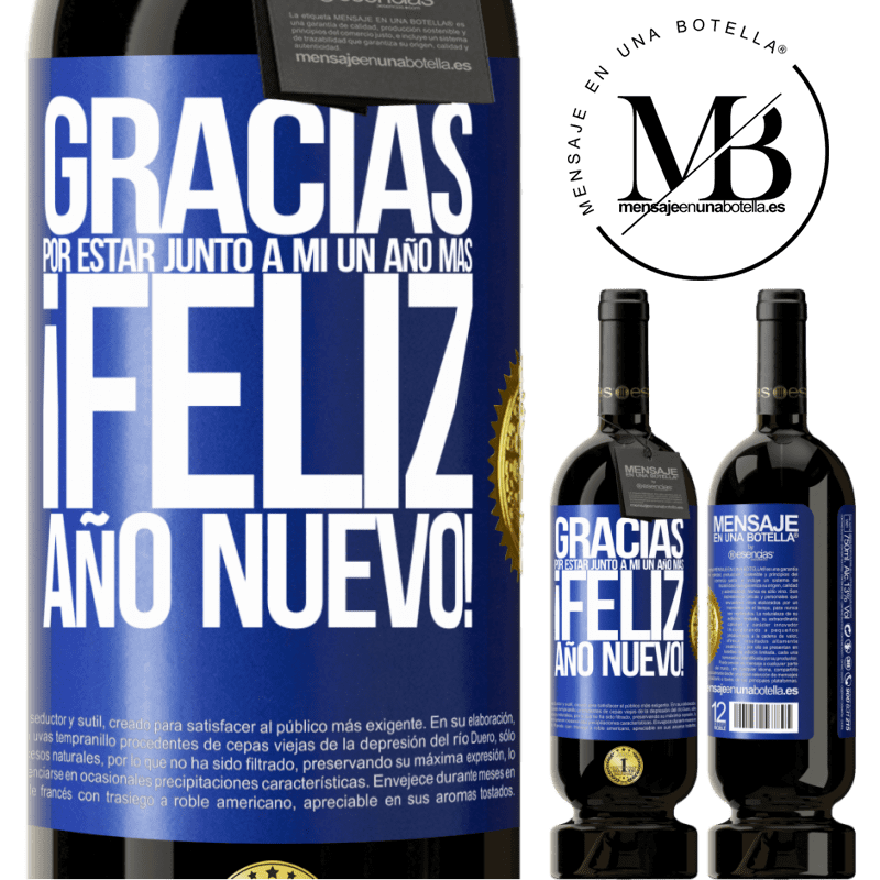 49,95 € Envío gratis | Vino Tinto Edición Premium MBS® Reserva Gracias por estar junto a mí un año más. Feliz Año Nuevo! Etiqueta Azul. Etiqueta personalizable Reserva 12 Meses Cosecha 2015 Tempranillo