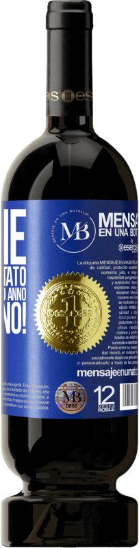«Grazie per essere stato con me per un altro anno. Buon anno!» Edizione Premium MBS® Riserva