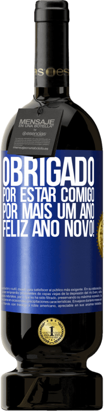 Envio grátis | Vinho tinto Edição Premium MBS® Reserva Obrigado por estar comigo por mais um ano. Feliz Ano Novo! Etiqueta Azul. Etiqueta personalizável Reserva 12 Meses Colheita 2014 Tempranillo