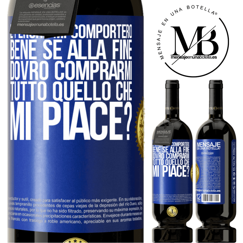 49,95 € Spedizione Gratuita | Vino rosso Edizione Premium MBS® Riserva e perché mi comporterò bene se alla fine dovrò comprarmi tutto quello che mi piace? Etichetta Blu. Etichetta personalizzabile Riserva 12 Mesi Raccogliere 2014 Tempranillo