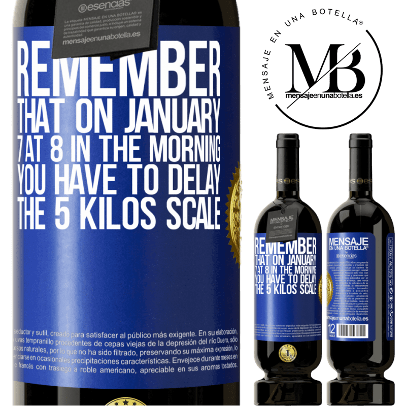 49,95 € Free Shipping | Red Wine Premium Edition MBS® Reserve Remember that on January 7 at 8 in the morning you have to delay the 5 Kilos scale Blue Label. Customizable label Reserve 12 Months Harvest 2014 Tempranillo