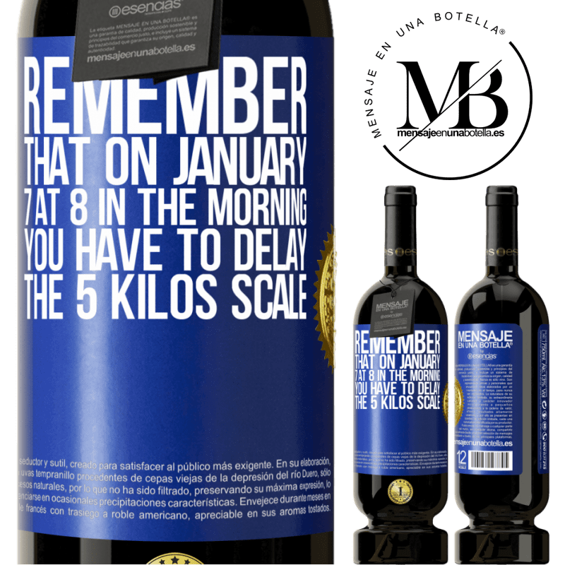 49,95 € Free Shipping | Red Wine Premium Edition MBS® Reserve Remember that on January 7 at 8 in the morning you have to delay the 5 Kilos scale Blue Label. Customizable label Reserve 12 Months Harvest 2016 Tempranillo