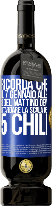 49,95 € Spedizione Gratuita | Vino rosso Edizione Premium MBS® Riserva Ricorda che il 7 gennaio alle 8 del mattino devi ritardare la scala dei 5 chili Etichetta Blu. Etichetta personalizzabile Riserva 12 Mesi Raccogliere 2014 Tempranillo