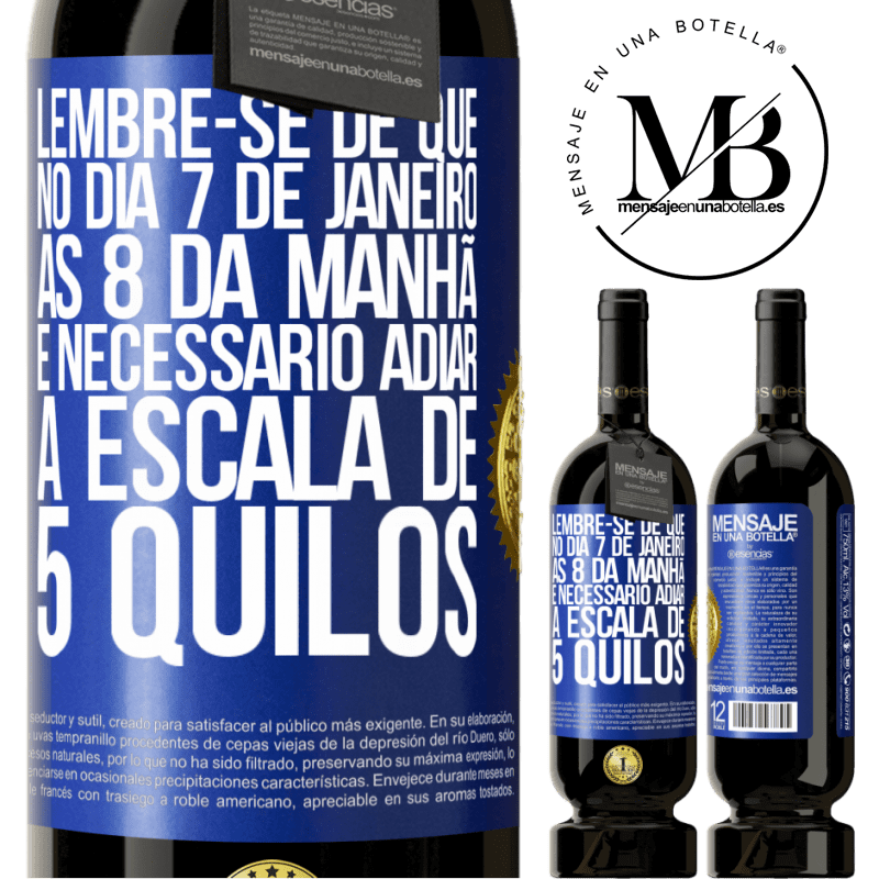 49,95 € Envio grátis | Vinho tinto Edição Premium MBS® Reserva Lembre-se de que, no dia 7 de janeiro, às 8 da manhã, é necessário adiar a escala de 5 quilos Etiqueta Azul. Etiqueta personalizável Reserva 12 Meses Colheita 2014 Tempranillo