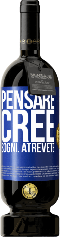 49,95 € Spedizione Gratuita | Vino rosso Edizione Premium MBS® Riserva Pensare. Cree. Sogni. Atrévete Etichetta Blu. Etichetta personalizzabile Riserva 12 Mesi Raccogliere 2016 Tempranillo