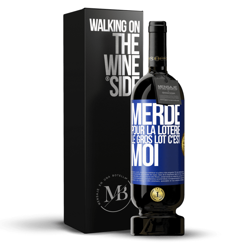 49,95 € Envoi gratuit | Vin rouge Édition Premium MBS® Réserve Merde pour la loterie. Le gros lot c'est moi Étiquette Bleue. Étiquette personnalisable Réserve 12 Mois Récolte 2016 Tempranillo