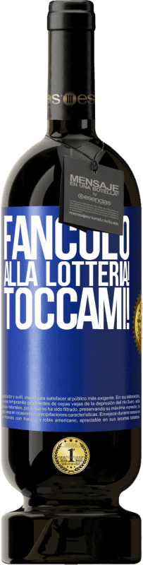 49,95 € Spedizione Gratuita | Vino rosso Edizione Premium MBS® Riserva Fanculo alla lotteria! Toccami! Etichetta Blu. Etichetta personalizzabile Riserva 12 Mesi Raccogliere 2016 Tempranillo