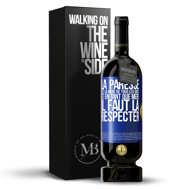 49,95 € Envoi gratuit | Vin rouge Édition Premium MBS® Réserve La paresse est la mère de tous les vices et en tant que mère, il faut la respecter Étiquette Bleue. Étiquette personnalisable Réserve 12 Mois Récolte 2015 Tempranillo