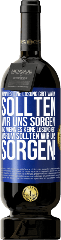 «Wenn es eine Lösung gibt, warum sollten wir uns sorgen! Und wenn es keine Lösung gibt, warum sollten wir uns sorgen!» Premium Ausgabe MBS® Reserve