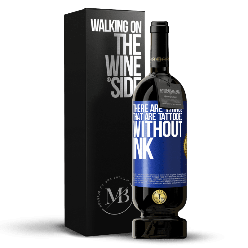 49,95 € Free Shipping | Red Wine Premium Edition MBS® Reserve There are things that are tattooed without ink Blue Label. Customizable label Reserve 12 Months Harvest 2014 Tempranillo