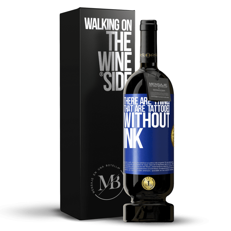 49,95 € Free Shipping | Red Wine Premium Edition MBS® Reserve There are things that are tattooed without ink Blue Label. Customizable label Reserve 12 Months Harvest 2015 Tempranillo