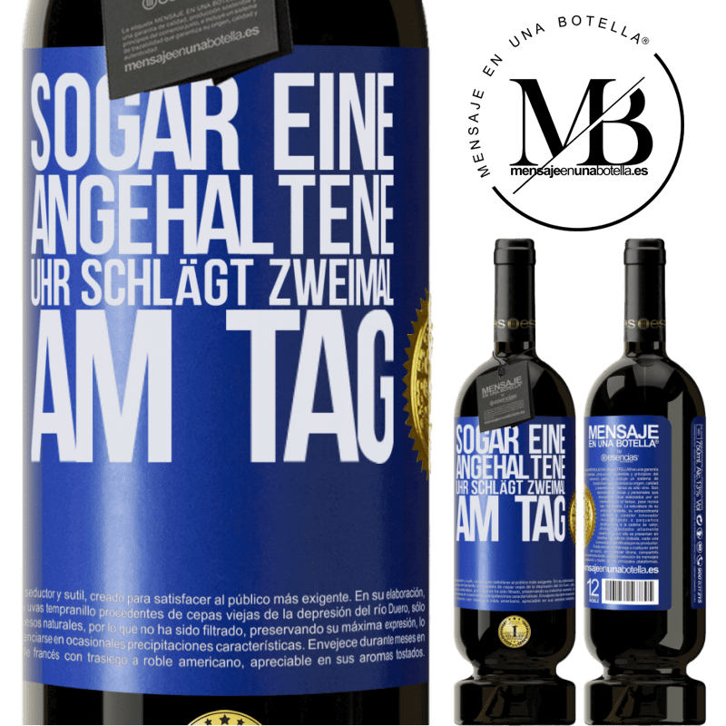 49,95 € Kostenloser Versand | Rotwein Premium Ausgabe MBS® Reserve Sogar eine angehaltene Uhr ist zweimal am Tag richtig Blaue Markierung. Anpassbares Etikett Reserve 12 Monate Ernte 2014 Tempranillo