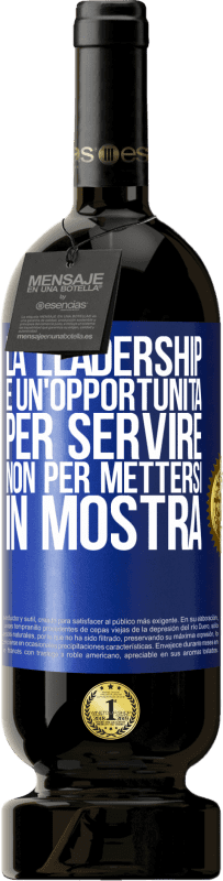 «La leadership è un'opportunità per servire, non per mettersi in mostra» Edizione Premium MBS® Riserva