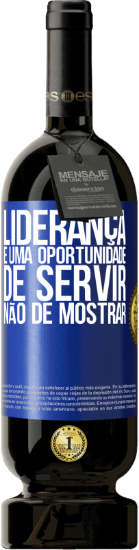 Envio grátis | Vinho tinto Edição Premium MBS® Reserva Liderança é uma oportunidade de servir, não de mostrar Etiqueta Azul. Etiqueta personalizável Reserva 12 Meses Colheita 2014 Tempranillo