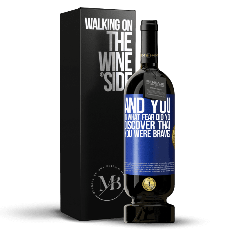 49,95 € Free Shipping | Red Wine Premium Edition MBS® Reserve And you, in what fear did you discover that you were brave? Blue Label. Customizable label Reserve 12 Months Harvest 2014 Tempranillo