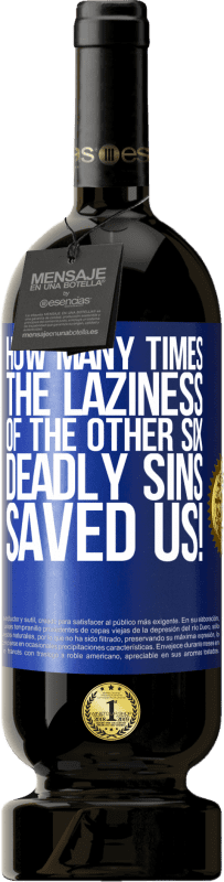 «how many times the laziness of the other six deadly sins saved us!» Premium Edition MBS® Reserve