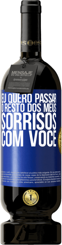 49,95 € | Vinho tinto Edição Premium MBS® Reserva Eu quero passar o resto dos meus sorrisos com você Etiqueta Azul. Etiqueta personalizável Reserva 12 Meses Colheita 2015 Tempranillo