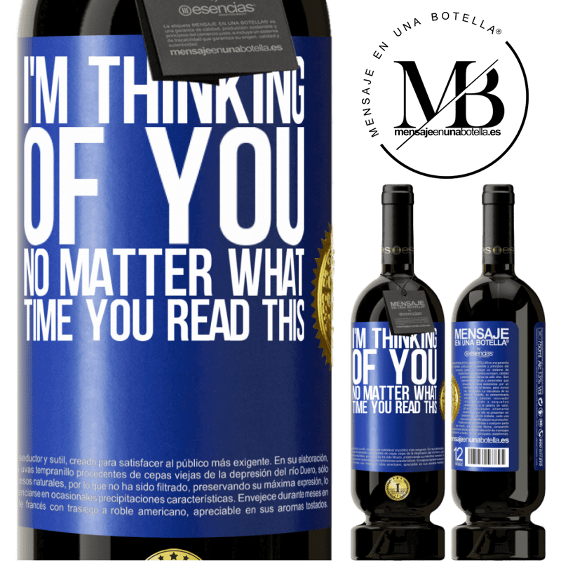 29,95 € Free Shipping | Red Wine Premium Edition MBS® Reserva I'm thinking of you ... No matter what time you read this Blue Label. Customizable label Reserva 12 Months Harvest 2014 Tempranillo