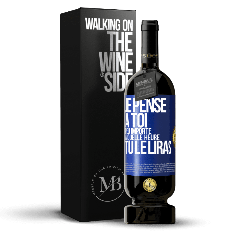 49,95 € Envoi gratuit | Vin rouge Édition Premium MBS® Réserve Je pense à toi. Peu importe à quelle heure tu le liras Étiquette Bleue. Étiquette personnalisable Réserve 12 Mois Récolte 2015 Tempranillo