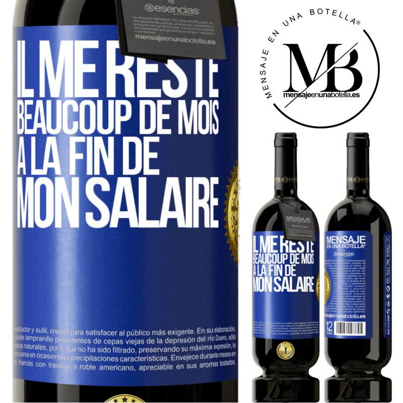 49,95 € Envoi gratuit | Vin rouge Édition Premium MBS® Réserve Il me reste beaucoup de mois à la fin de mon salaire Étiquette Bleue. Étiquette personnalisable Réserve 12 Mois Récolte 2016 Tempranillo