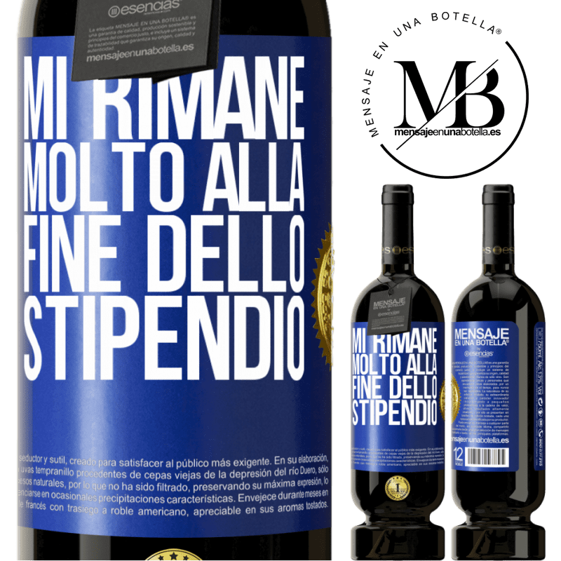 49,95 € Spedizione Gratuita | Vino rosso Edizione Premium MBS® Riserva Mi rimane molto alla fine dello stipendio Etichetta Blu. Etichetta personalizzabile Riserva 12 Mesi Raccogliere 2015 Tempranillo