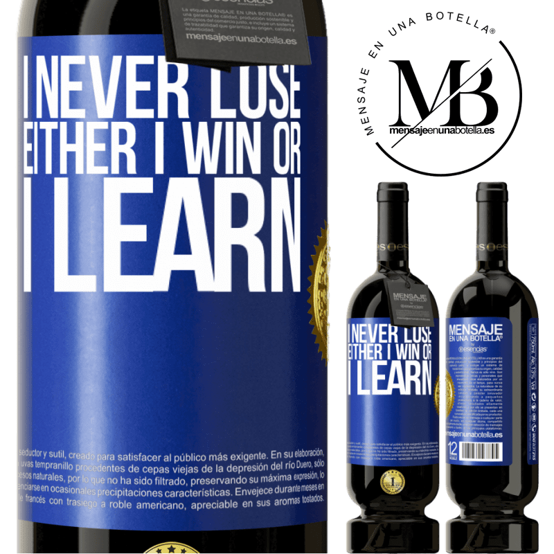 29,95 € Free Shipping | Red Wine Premium Edition MBS® Reserva I never lose. Either I win or I learn Blue Label. Customizable label Reserva 12 Months Harvest 2014 Tempranillo