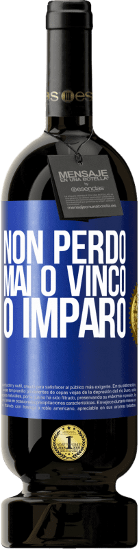 Spedizione Gratuita | Vino rosso Edizione Premium MBS® Riserva Non perdo mai O vinco o imparo Etichetta Blu. Etichetta personalizzabile Riserva 12 Mesi Raccogliere 2014 Tempranillo