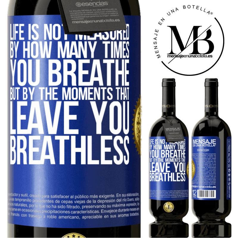 29,95 € Free Shipping | Red Wine Premium Edition MBS® Reserva Life is not measured by how many times you breathe but by the moments that leave you breathless Blue Label. Customizable label Reserva 12 Months Harvest 2014 Tempranillo