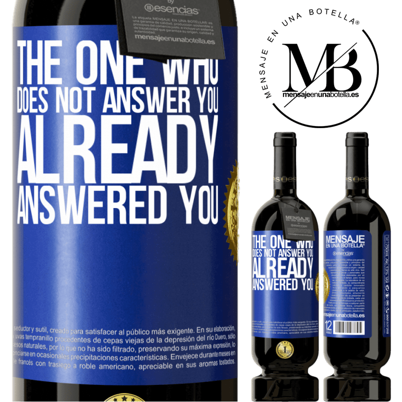 29,95 € Free Shipping | Red Wine Premium Edition MBS® Reserva The one who does not answer you, already answered you Blue Label. Customizable label Reserva 12 Months Harvest 2014 Tempranillo